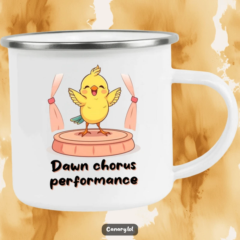 Funny camping mug showing a happy canary performing a lively dance on a miniature stage, perfect for outdoor entertainers.