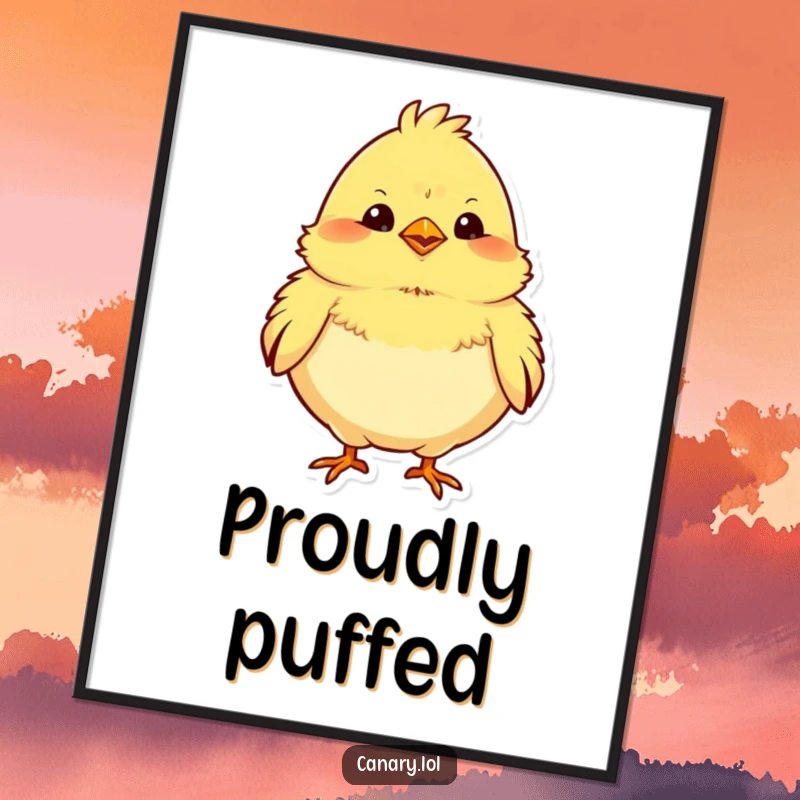 Funny digital art print of a chubby yellow canary puffing its chest proudly, ready for instant download and display.