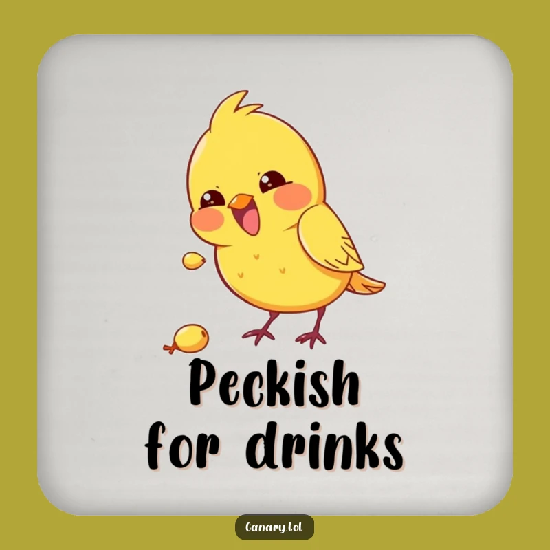 Funny Kawaii Canary Coaster, Pecking Design, Hilarious Table Protection