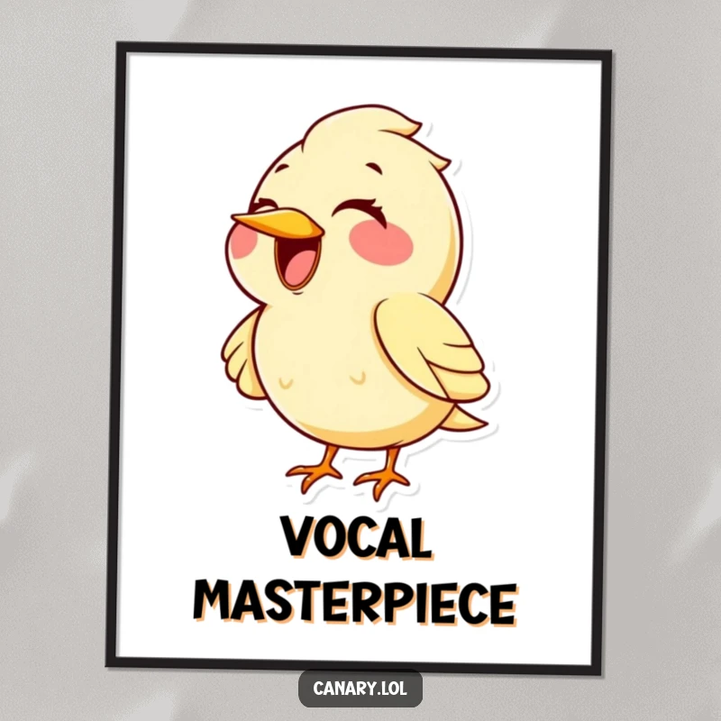 Funny kawaii canary bird poster, big smile, powerfully singing a high note. Artistic and humorous wall decor for music lovers.