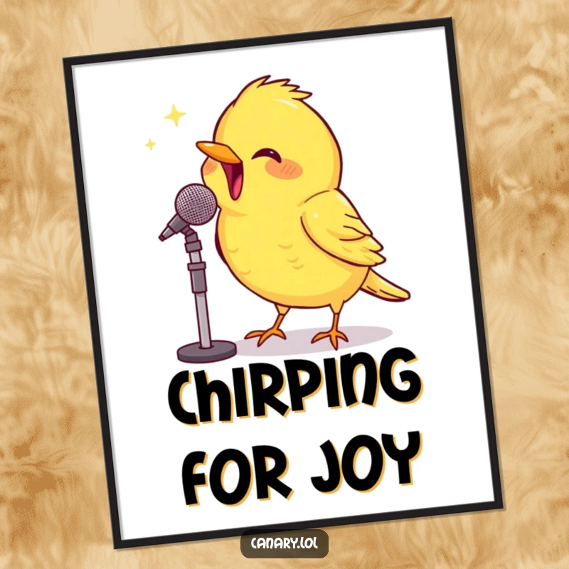Funny Poster: A small canary beams with pure delight, singing its heart out into a tiny microphone, radiating humorous stage presence.