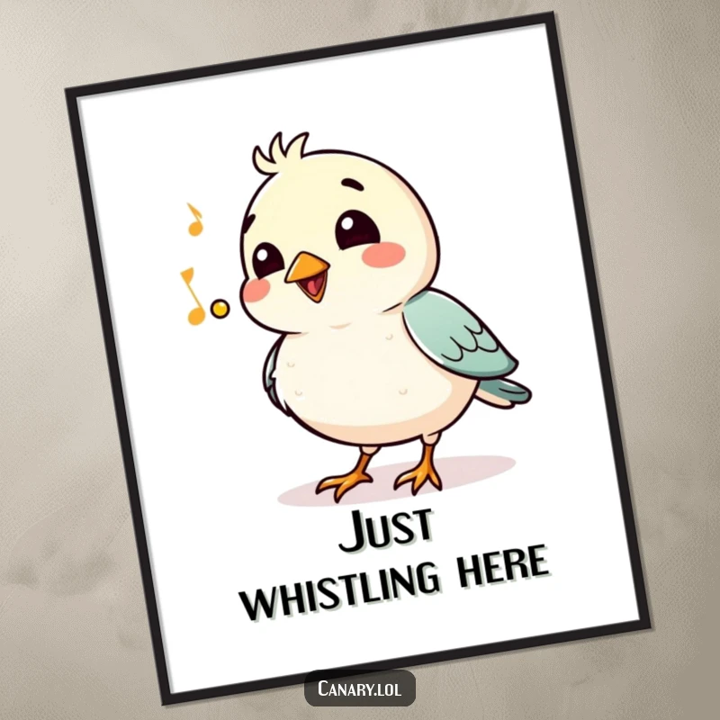 Funny Poster: A bird proudly puffs its chest and whistles a cheerful, jaunty tune with a smile, radiating humorous optimism.