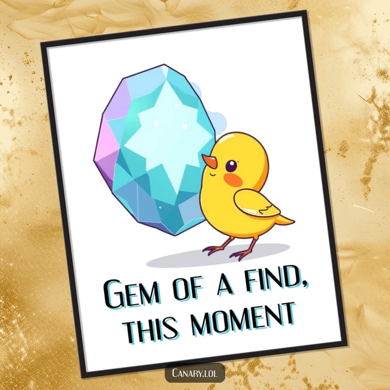Funny Free Printable Wall Art: Small curious canary pecking away at a massive, glittering, sparkling gem.