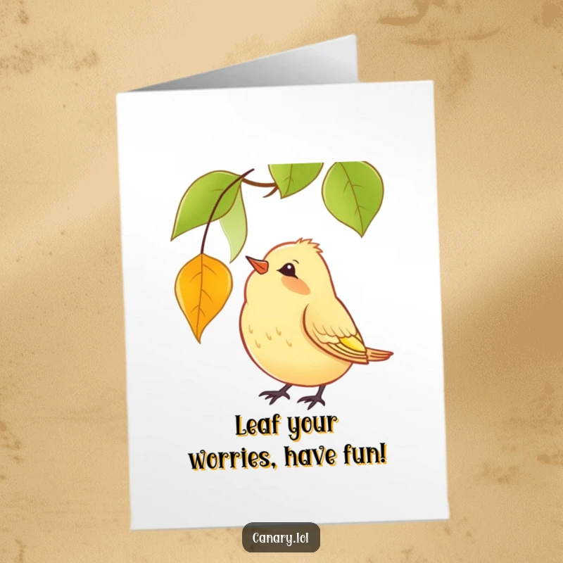 Funny Free Printable Birthday Card: A cute canary tilts its head curiously at a falling autumn leaf, a whimsical birthday wish.