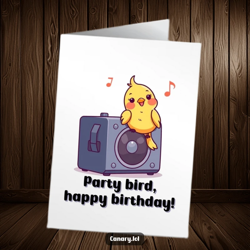 Funny Free Printable Birthday Card: A happy canary bops its head enthusiastically on a speaker, clearly enjoying the birthday tunes.