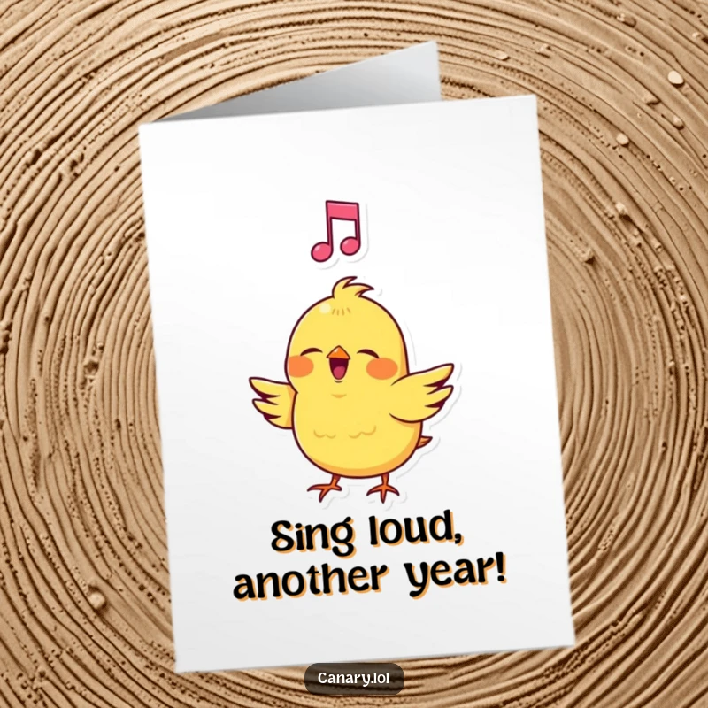 Funny Free Printable Birthday Card: Cheerful yellow canary singing loudly with a musical note floating joyfully above its head.