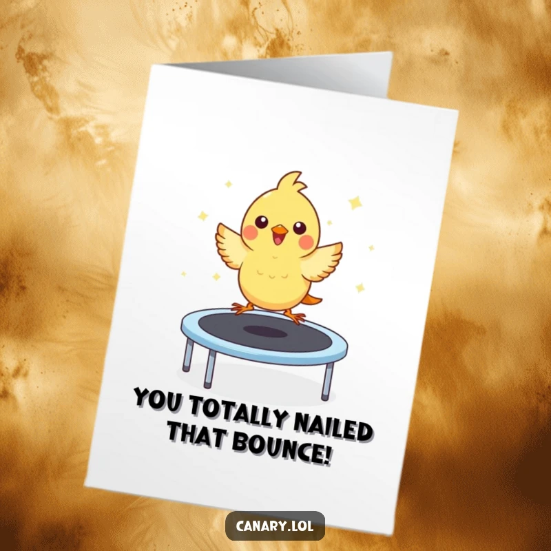 Funny Free Printable Congratulations Card featuring a kawaii canary bouncing with delight on a trampoline.