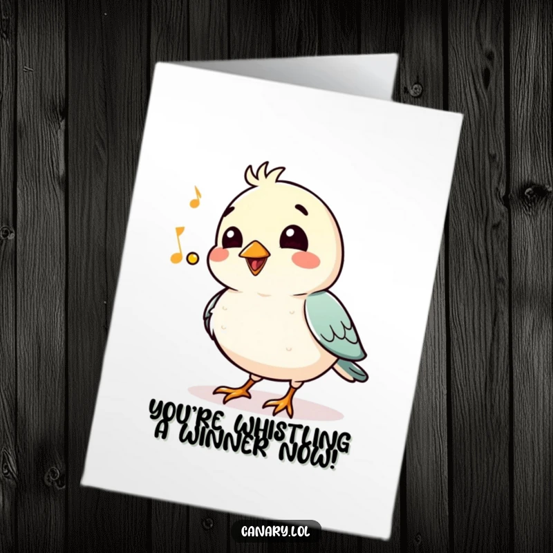 Funny free printable congratulations card: A bird with its chest puffed out smiles, whistling a jaunty tune to celebrate an achievement.