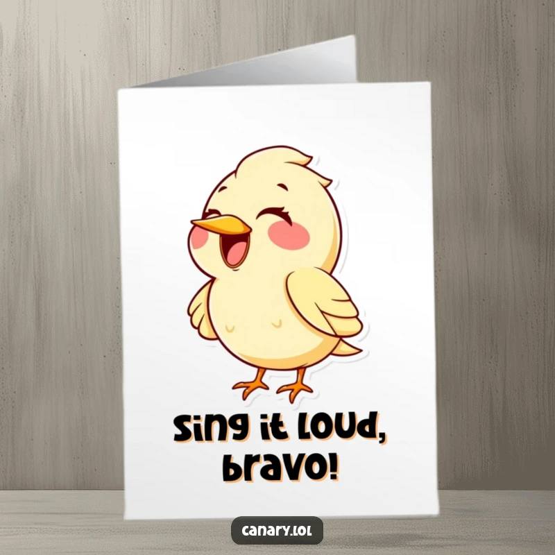 Funny Free Printable Congrats Card: Kawaii canary with huge smile singing a very high note, celebrating success musically.