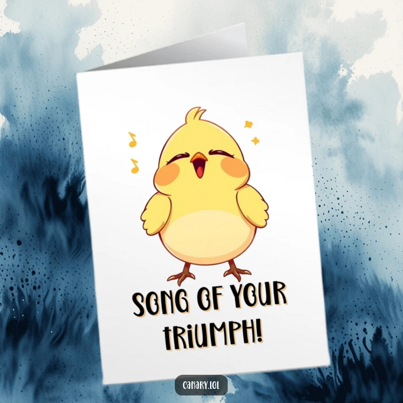 Funny Free Printable Congratulations Card: Tiny canary with closed eyes, visibly vibrating with the sheer delight of a happy song.