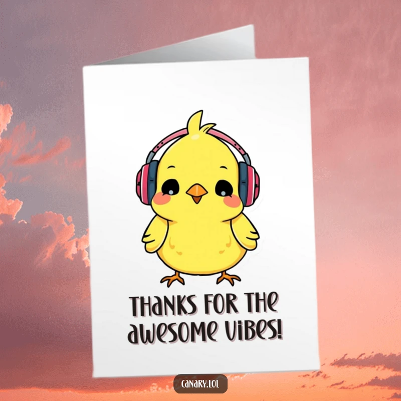 Funny Free Printable Thank You Card: A canary wearing tiny headphones is enthusiastically bopping its head.
