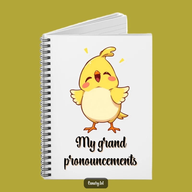 Funny Proud Canary Chirp Notebook - Jot Down Your Confident Ideas