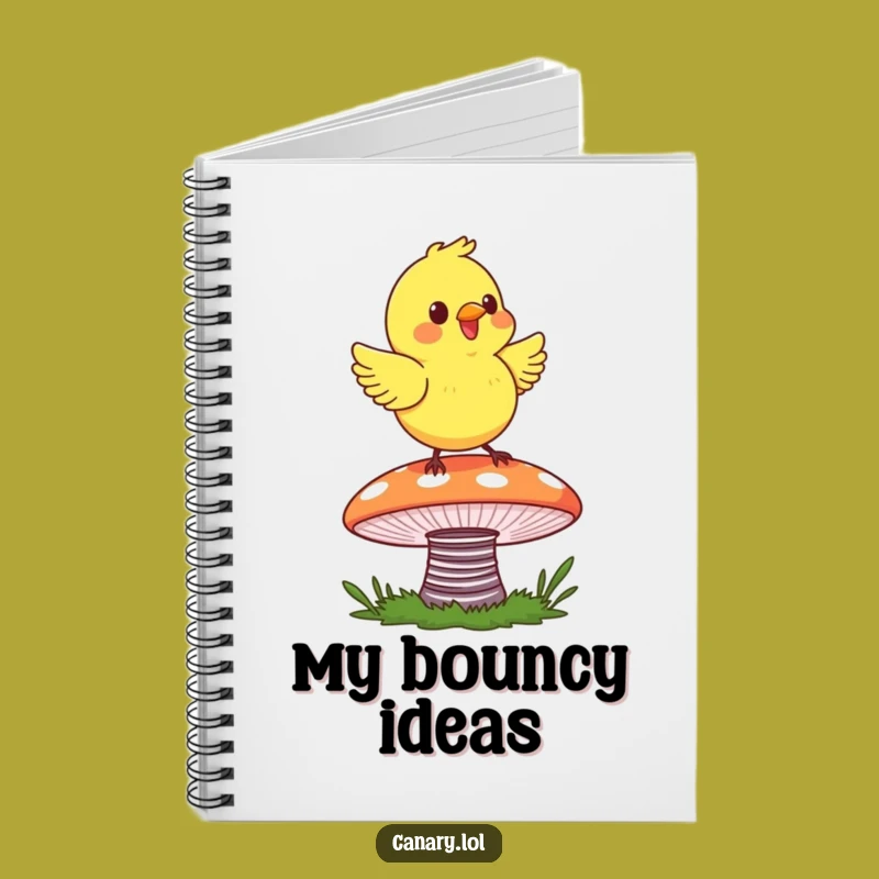 Funny Canary Bounce Notebook - Jot Down Your Happy Thoughts!