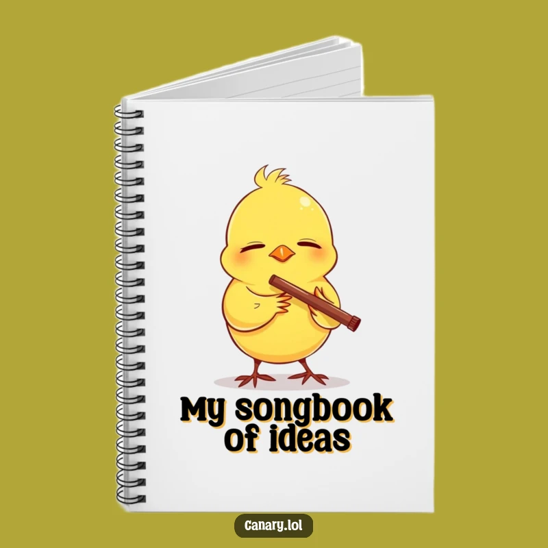 Funny Canary Flute Notebook: Write Your Song, Cheerful Bird, Perfect Funny Gift